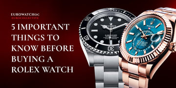 5 Important Things to Know Before Buying a Rolex Watch