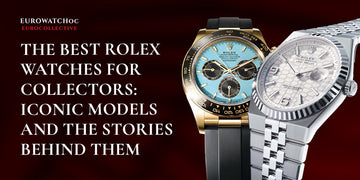The Best Rolex Watches for Collectors: Iconic Models and the Stories Behind Them