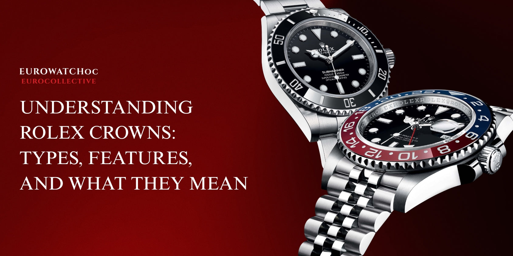 Rolex Crown Explained: Types, Functions & Symbols | Eurowatch OC ...